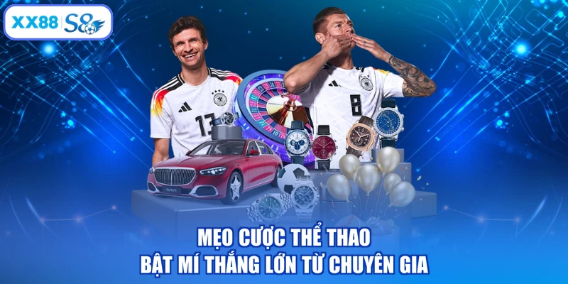 Mẹo cược thể thao bật mí thắng lớn từ chuyên gia